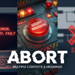 Abort คำว่า "Abort" (อ่านว่า อะ-บอร์ท) แปลหลักๆ ได้ว่า "ยกเลิก", "ยุติ", หรือ "ระงับ" สิ่งที่กำลังดำเนินอยู่ให้หยุดลงกลางคัน โดยความหมายจะขึ้นอยู่กับบริบทที่ใช้